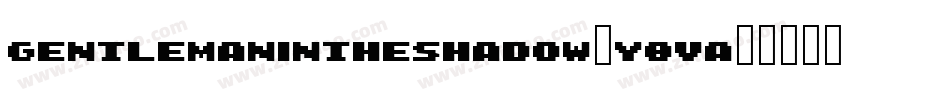 GentlemanInTheShadow-Y8Va字体转换