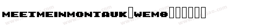 MeetMeInMontauk-wEM8字体转换