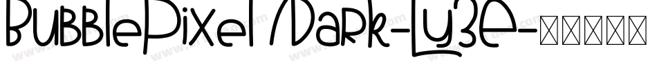 BubblePixel7Dark-Ly3E字体转换