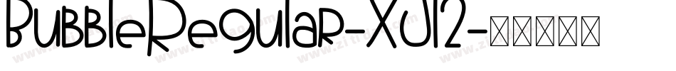 BubbleRegular-XJl2字体转换