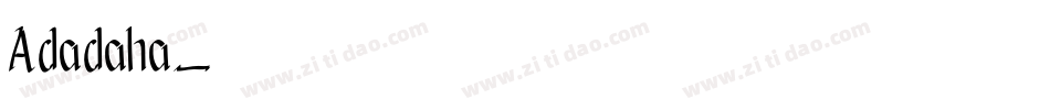 Adadaha字体转换