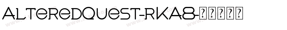 AlteredQuest-rKA8字体转换