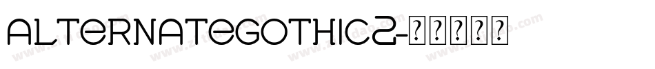 alternategothic2字体转换