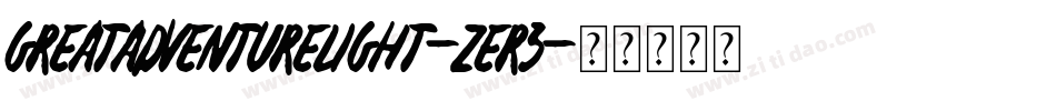 GreatAdventureLight-zEr3字体转换