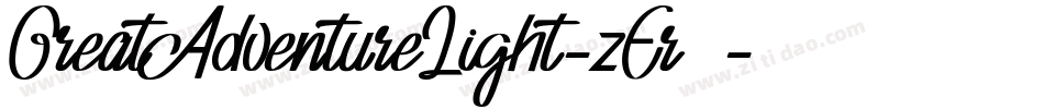GreatAdventureLight-zEr3字体转换