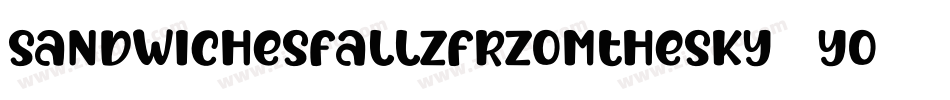 SandwichesFallZfrzomTheSky-7Yo4字体转换