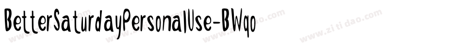 BetterSaturdayPersonalUse-BWqod字体转换