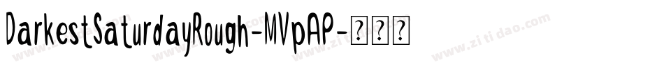 DarkestSaturdayRough-MVpAP字体转换