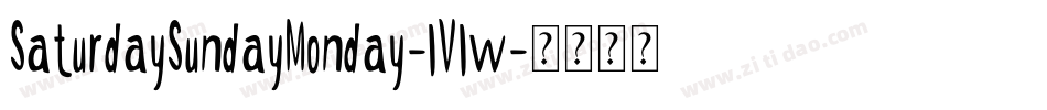 SaturdaySundayMonday-lVlw字体转换