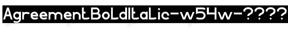 AgreementBoldItalic-w54w字体转换