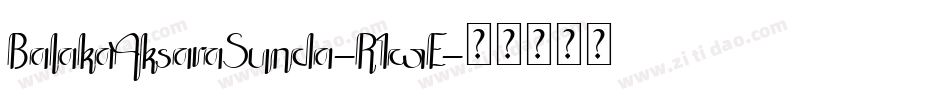 BalakaAksaraSunda-R1wE字体转换