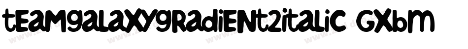 TeamGalaxyGradient2Italic-gxBMp字体转换