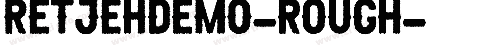 RetjehDemo-Rough字体转换