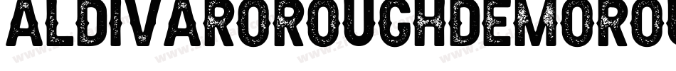 AldivaroRoughDemoRough-JRpqj字体转换