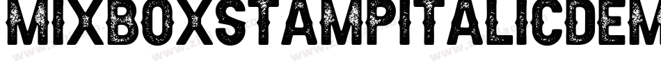 MixboxStampItalicDemoStampItalic-DOYZ9字体转换 MixboxStampItalicDemoStampItalic-DOYZ9字体转换