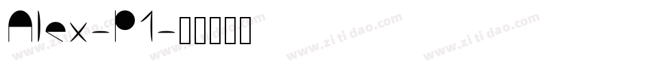 Alex-P1字体转换