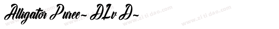 AlligatorPuree-DLvD字体转换