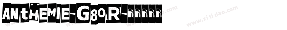 Anthemie-g80R字体转换