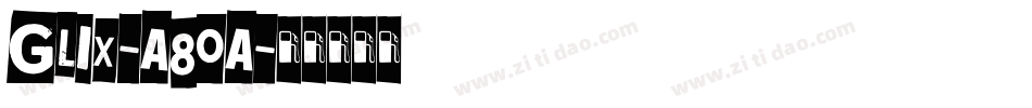 Glix-A80A字体转换
