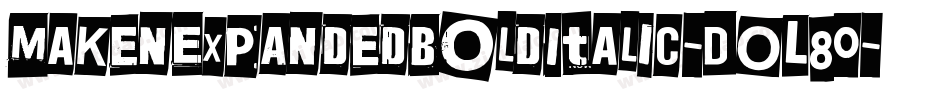 MakenExpandedBoldItalic-DOL80字体转换