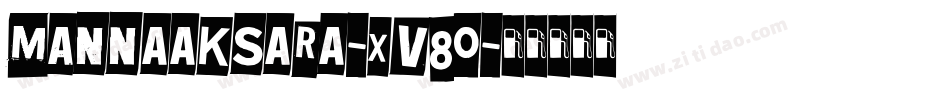 Mannaaksara-xV80字体转换