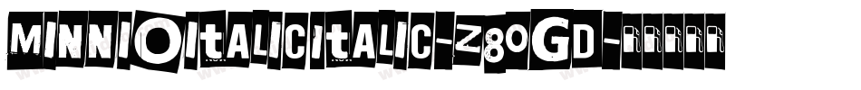 MinnioitalicItalic-z80gD字体转换