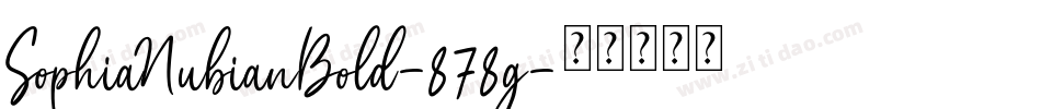 SophiaNubianBold-878g字体转换