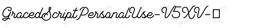 GracedScriptPersonalUse-V5XV字体转换 GracedScriptPersonalUse-V5XV字体转换