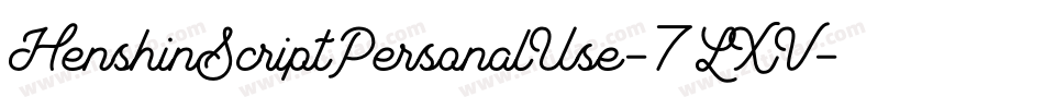 HenshinScriptPersonalUse-7LXV字体转换