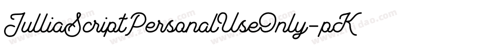 JulliaScriptPersonalUseOnly-pK3R字体转换 JulliaScriptPersonalUseOnly-pK3R字体转换