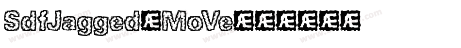 SdfJagged-MoVe字体转换