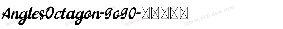 AnglesOctagon-9o90字体转换