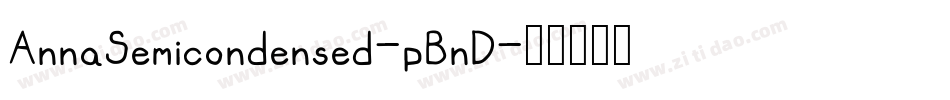 AnnaSemicondensed-pBnD字体转换