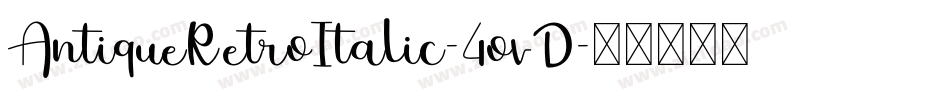 AntiqueRetroItalic-4ovD字体转换