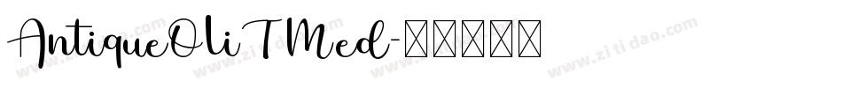 AntiqueOliTMed字体转换
