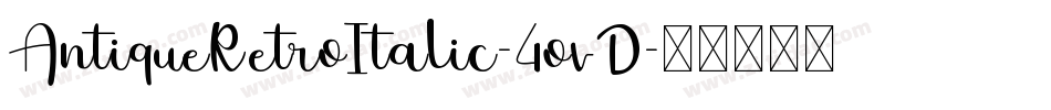 AntiqueRetroItalic-4ovD字体转换