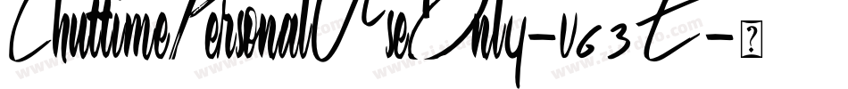 ChuttimePersonalUseOnly-v63E字体转换