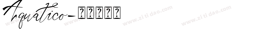 Aquatico字体转换