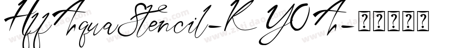 HffAquaStencil-KY0A字体转换