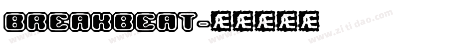 BREAKBEAT字体转换
