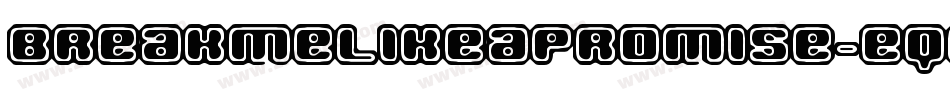 Breakmelikeapromise-eqAO字体转换