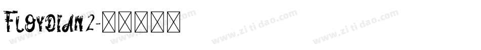 Floydian2字体转换