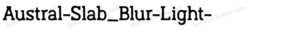 Austral-Slab_Blur-Light字体转换