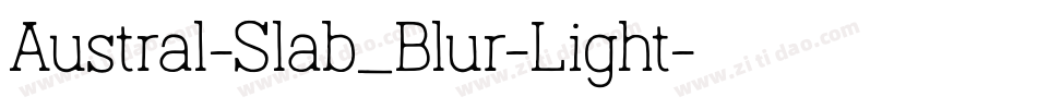 Austral-Slab_Blur-Light字体转换