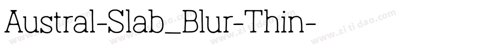 Austral-Slab_Blur-Thin字体转换