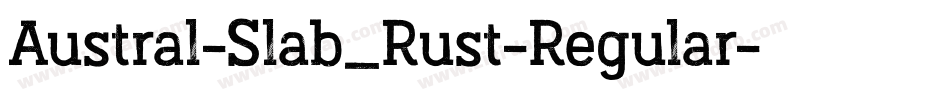Austral-Slab_Rust-Regular字体转换