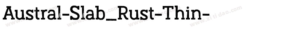 Austral-Slab_Rust-Thin字体转换