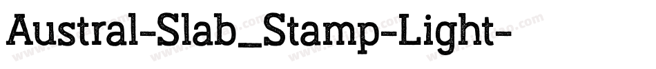 Austral-Slab_Stamp-Light字体转换