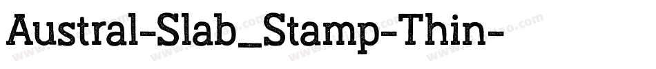 Austral-Slab_Stamp-Thin字体转换