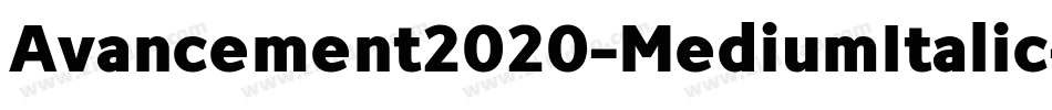 Avancement2020-MediumItalic字体转换
